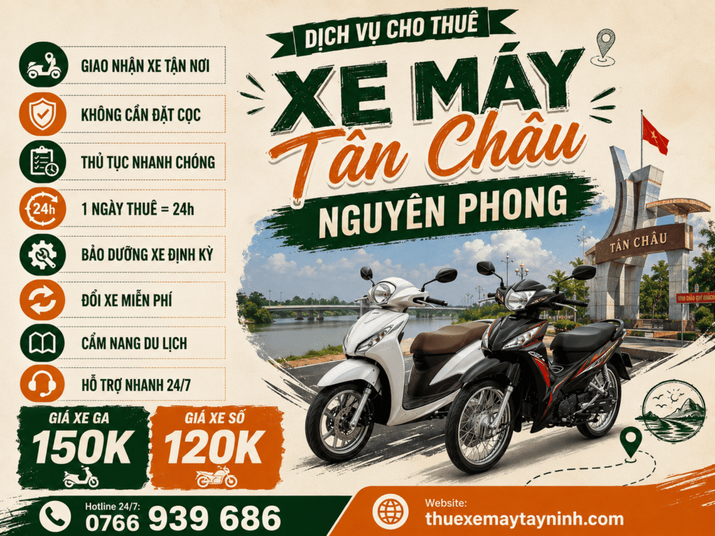 THUÊ XE MÁY TÂN CHÂU Di Chuyển Nhanh Chóng Trọn Vẹn 1 THUÊ XE MÁY TÂN CHÂU